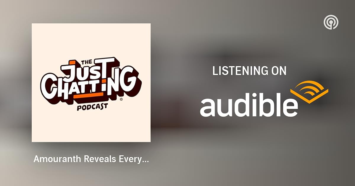 Amouranth Reveals Everything... Just Chatting Podcast Podcasts on